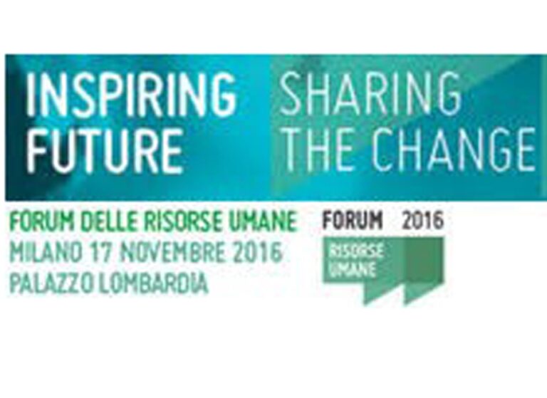 "Inspiring Future, Sharing the Change", il 17 novembre a Milano l’ottava edizione del Forum HR 2016