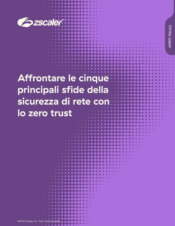 Immagine del whitepaper: Sicurezza di rete: come affrontare le 5 sfide principali (con l’approccio zero trust)