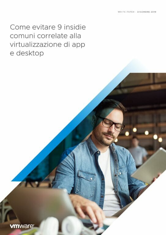 Immagine del whitepaper: Virtualizzazione di app e desktop: 9 insidie comuni da conoscere ed evitare