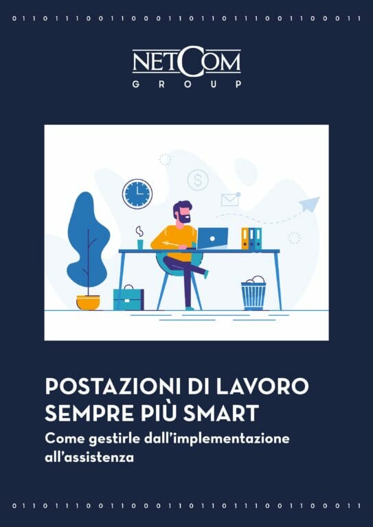 Come ottimizzare la gestione delle postazioni di lavoro sempre più smart, dall’implementazione all’assistenza