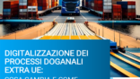 Immagine del whitepaper: Esportazioni extra UE: come cambiano i processi doganali e perché digitalizzarli ora